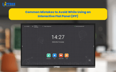Common Mistakes to Avoid While Using an Uptree Interactive Flat Panel (IFP)