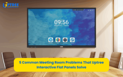 5 Common Meeting Room Problems That Uptree Interactive Flat Panels Solve