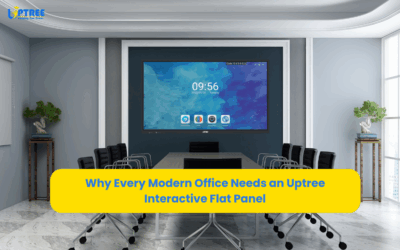 Why Every Modern Office Needs an Uptree Interactive Flat Panel