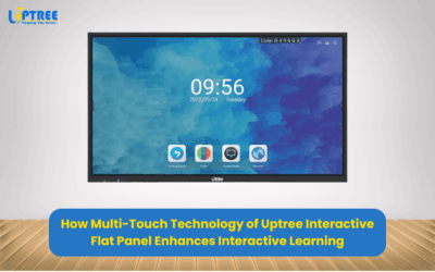 How Multi-Touch Technology of Uptree Interactive Flat Panel Enhances Interactive Learning