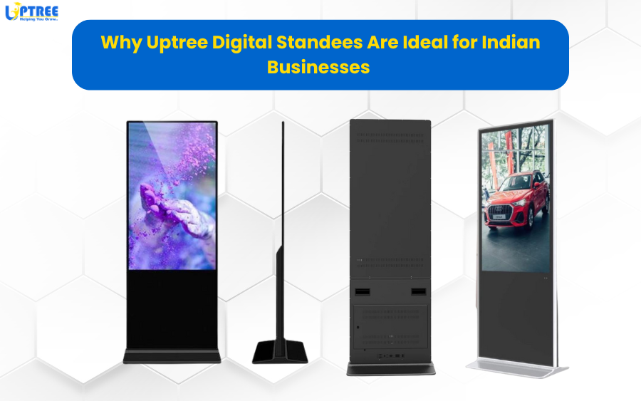 Uptree Digital Standees for Indian Businesses