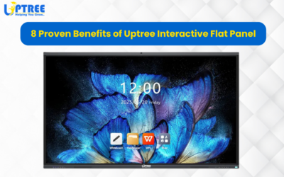 8 Proven Benefits of Uptree Interactive Flat Panel