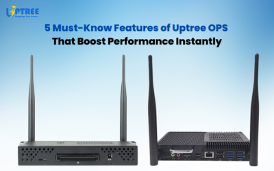 5 Powerful Upgrades Uptree OPS Brings to Your IFP