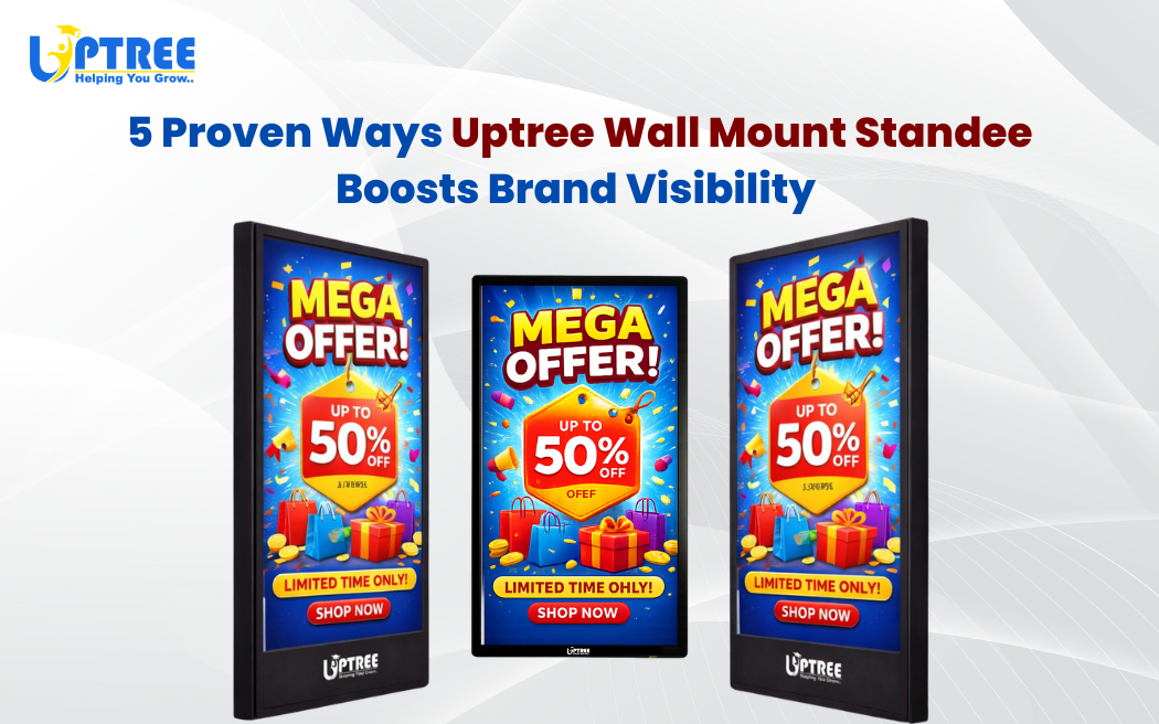 5 Powerful Ways Uptree Standee Boosts Branding